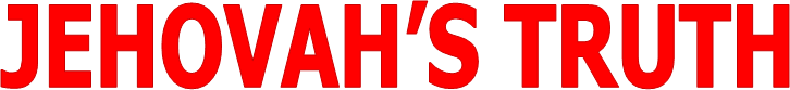 JEHOVAH�S TRUTH