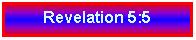 Text Box: Revelation 5:5
