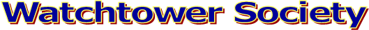 Watchtower Society